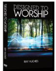 Designed to Worship (MP3  3 Teaching Download) by Ray Hughes